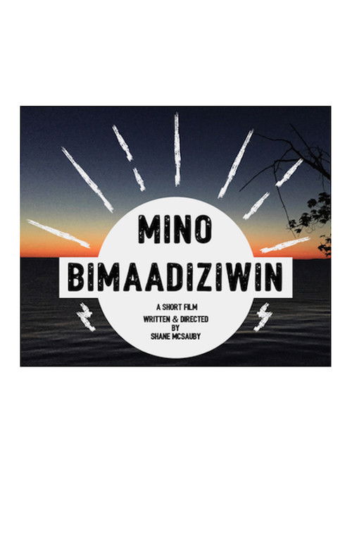 Mino Bimaadiziwin (2018) poster
