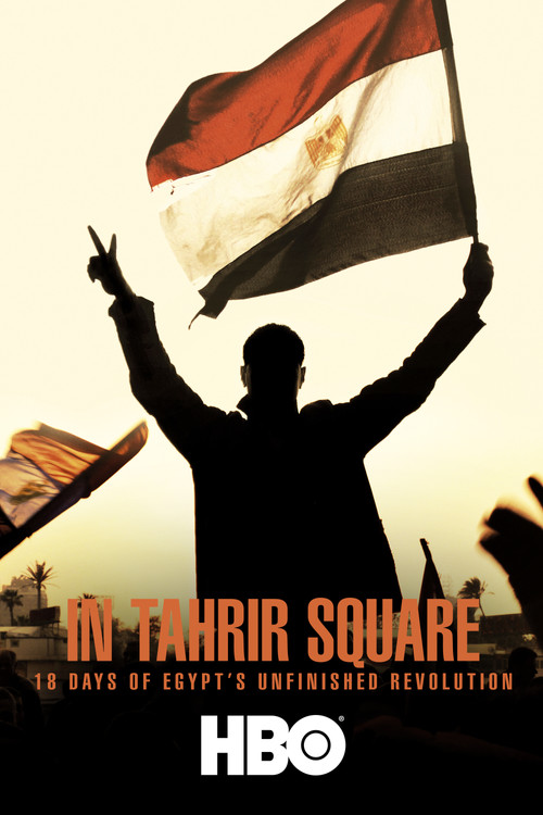 In Tahrir Square: 18 Days of Egypt's Unfinished Revolution (2012) poster