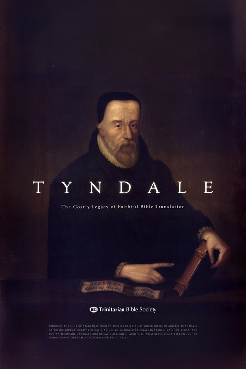 TYNDALE: The Costly Legacy of Faithful Bible Translation (2025) poster