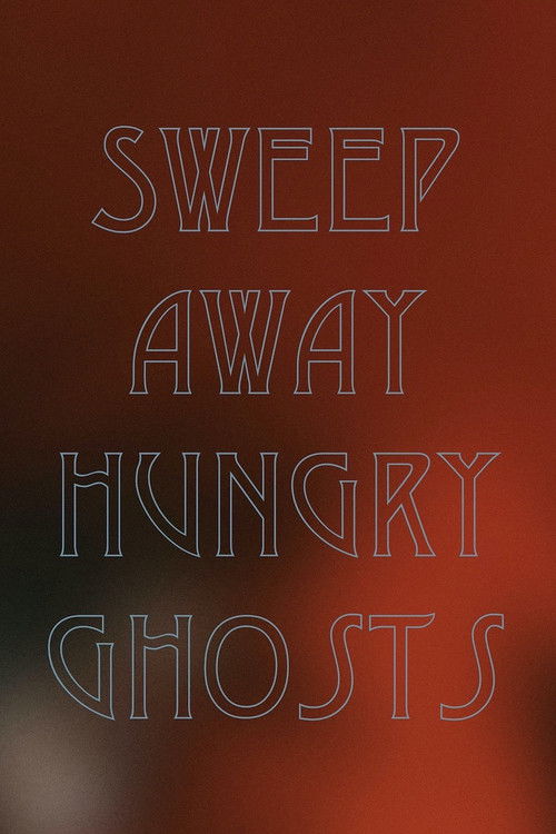Sweep Away Hungry Ghosts (2020) poster