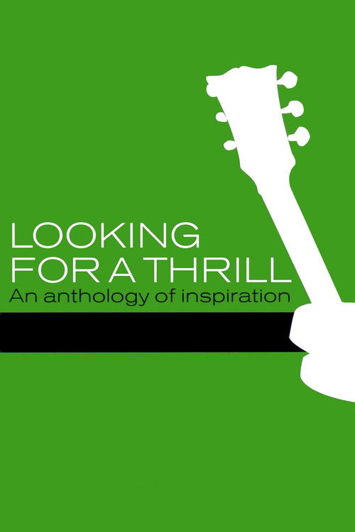 Looking for a Thrill: An Anthology of Inspiration (2005) poster