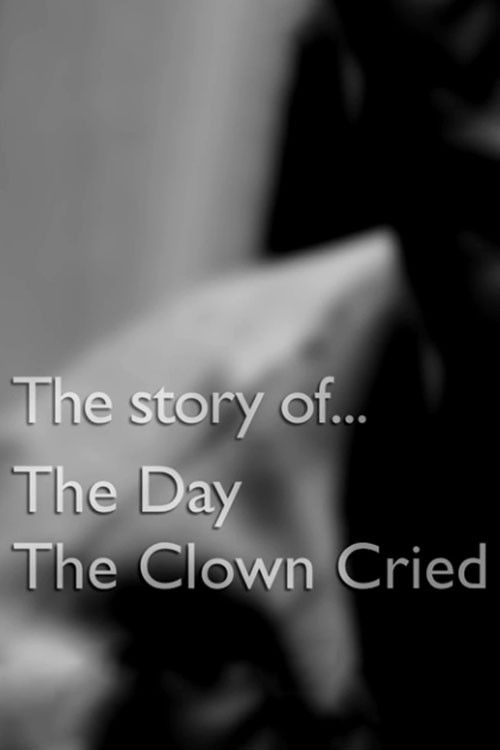 The Story of... The Day the Clown Cried (2016) poster