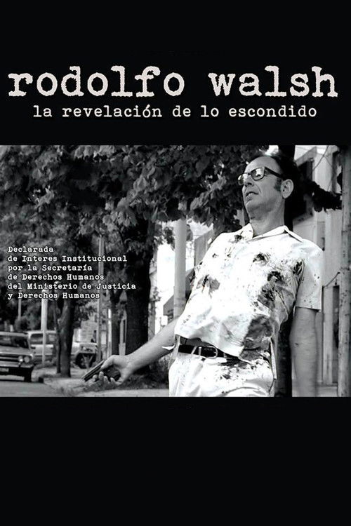 Rodolfo Walsh: La revelación de lo escondido (2016) poster