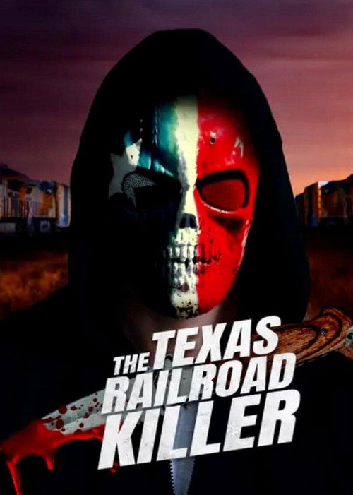 The Texas RailRoad Killer (2021) poster