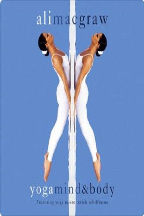 Ali MacGraw - Yoga Mind And Body (2003) poster