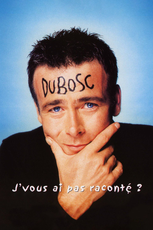 Franck Dubosc - J'vous ai pas raconté ? (2001) poster