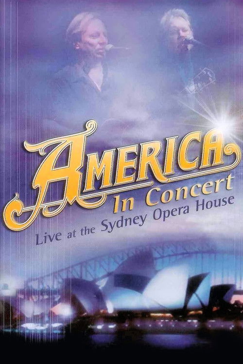 America In Concert Live at the Sydney Opera House (2008) poster