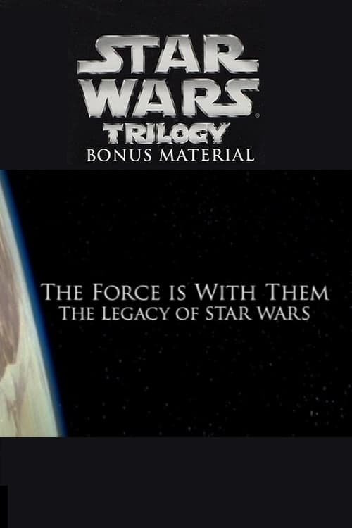 The Force Is with Them: The Legacy of 'Star Wars' (2004) poster