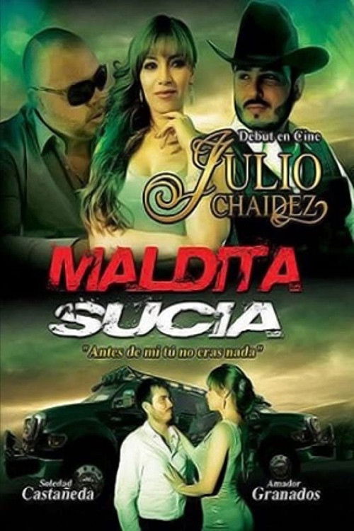 Maldita sucia (2013) poster