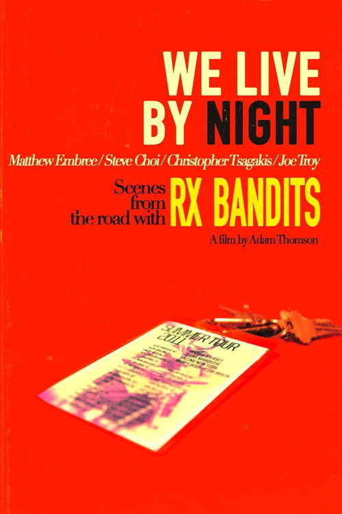 We Live By Night: Scenes from the Road with RX Bandits (2015) poster