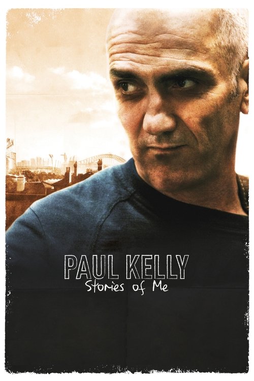 Paul Kelly: Stories of Me (2012) poster