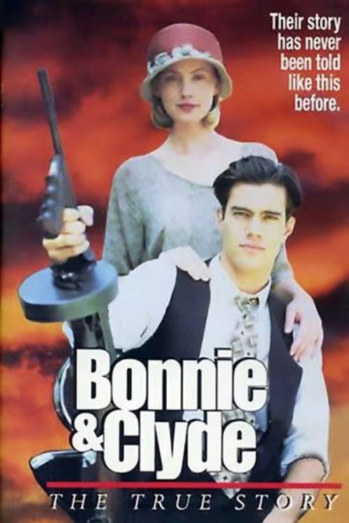 Bonnie & Clyde: The True Story (1992) poster