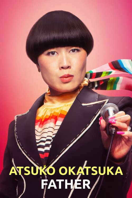 Atsuko Okatsuka: Father (2025) poster