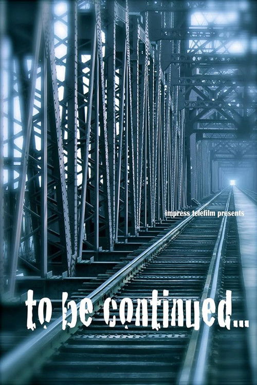 To be Continued (2017) poster