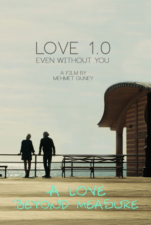 Love 1.0 Even Without You (2017) poster