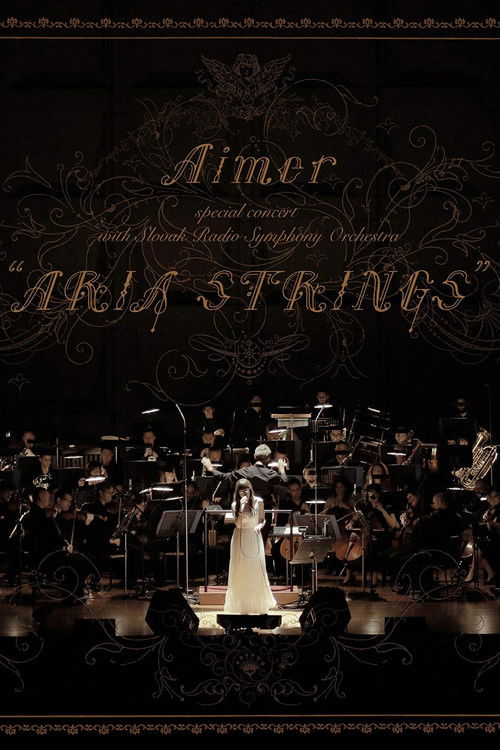 Aimer Special Concert With Slovak Radio Symphony Orchestra 'ARIA STRINGS' (2018) poster