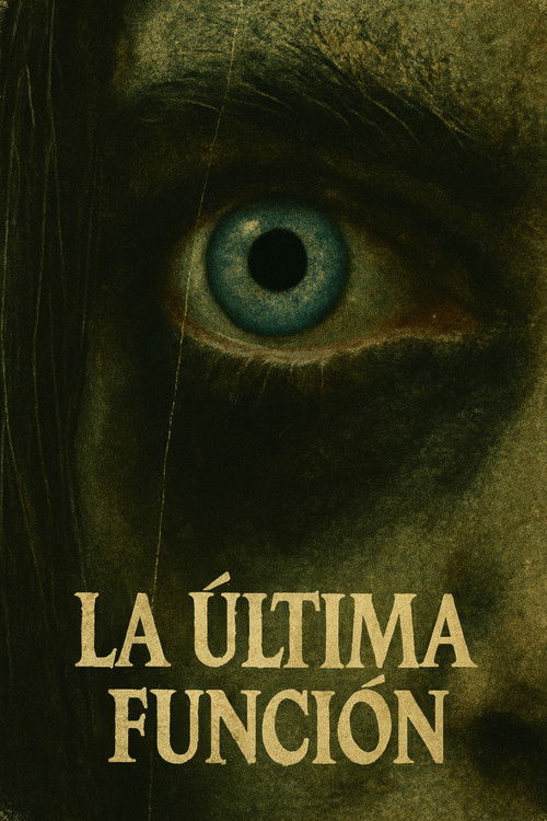 La Última Función (2025) poster