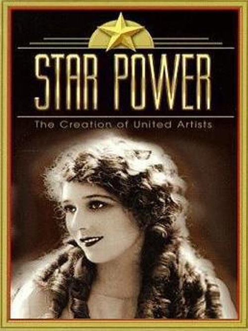 Star Power: The Creation Of United Artists (1998) poster