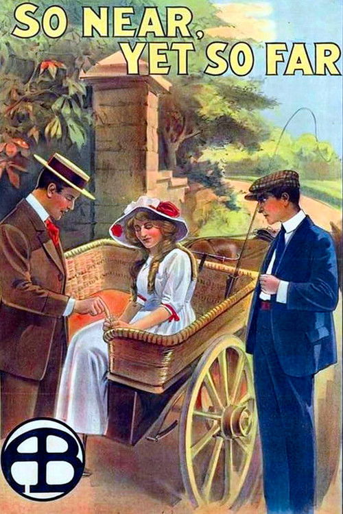 So Near, Yet So Far (1912) poster