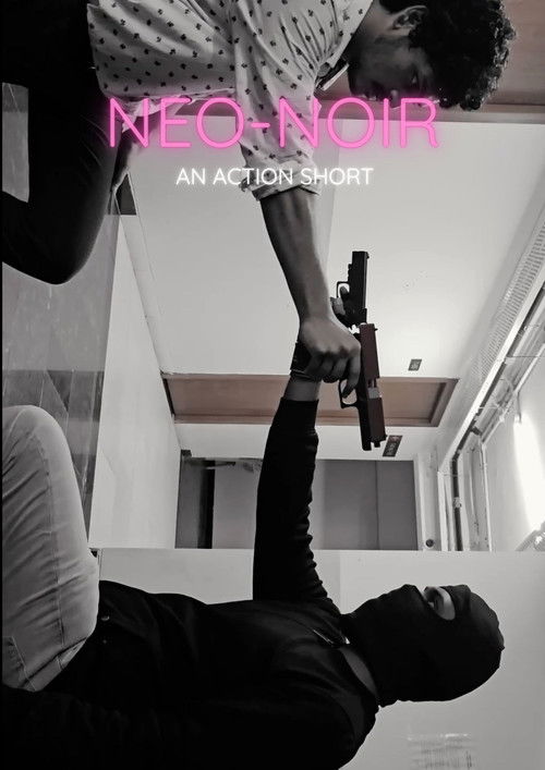 Neo Noir - An Action Short (2023) poster