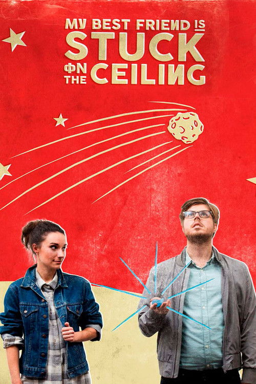 My Best Friend Is Stuck on the Ceiling (2015) poster