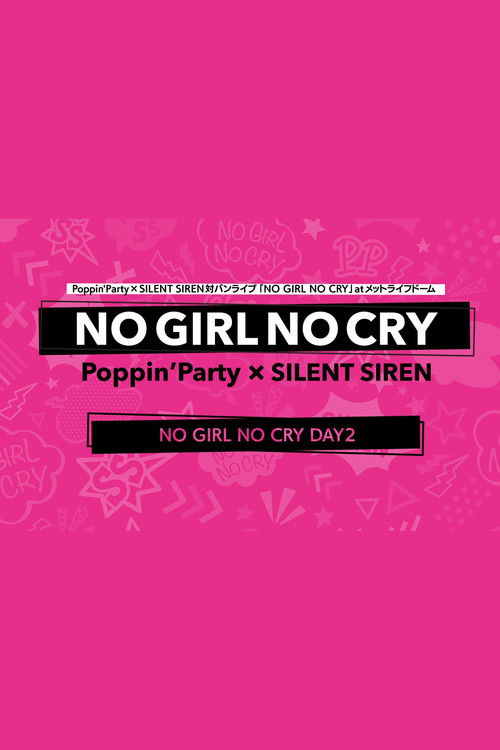 Poppin'Party×SILENT SIREN 対バンライブ「NO GIRL NO CRY」DAY2 (2019) poster