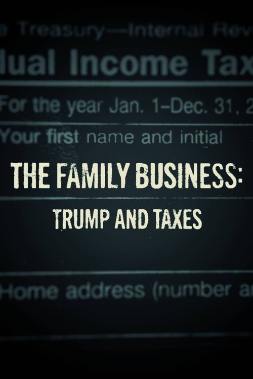 The Family Business: Trump and Taxes (2018) poster