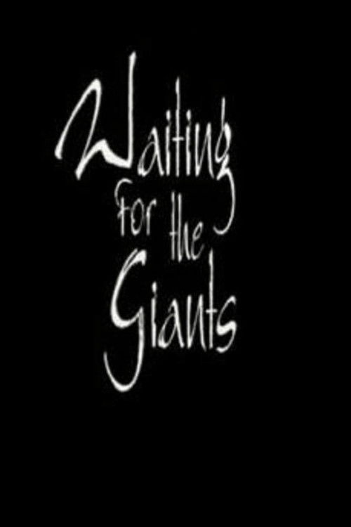 Waiting for the Giants (2000) poster