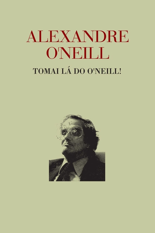 Alexandre O’Neill - Tomai lá do O’Neill (2004) poster