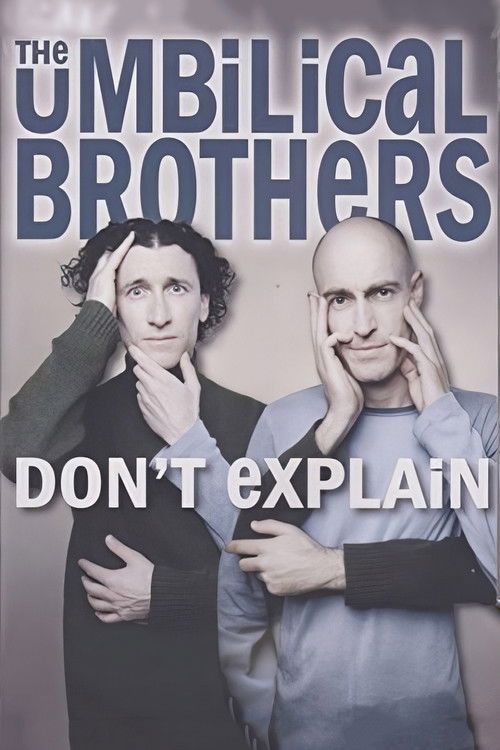 The Umbilical Brothers: Don't Explain (2007) poster