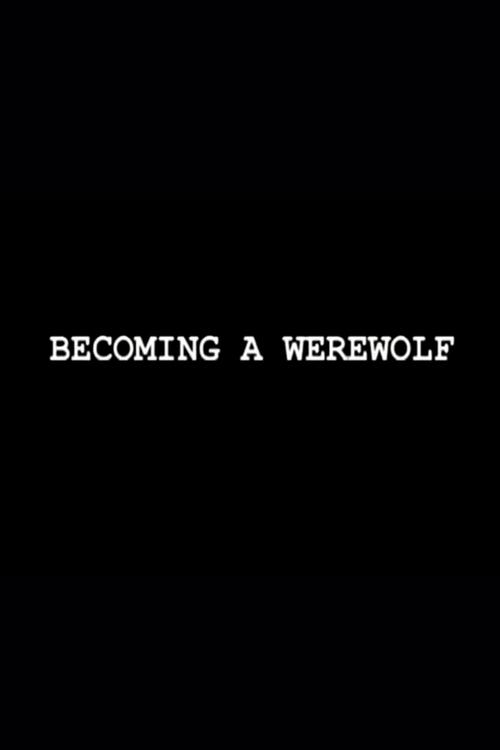 Becoming a Werewolf (2005) poster