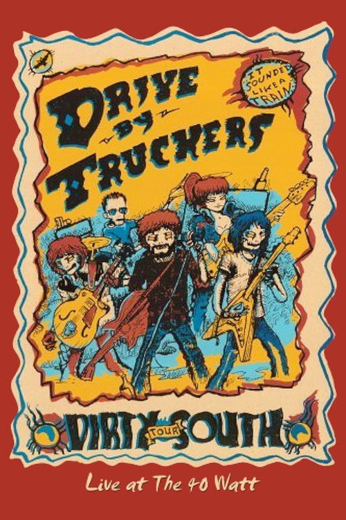 Drive-By Truckers: The Dirty South - Live at the 40-Watt (2005) poster