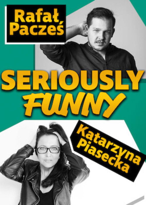 Katarzyna Piasecka, Rafał Pacześ, Seriously Funny poster