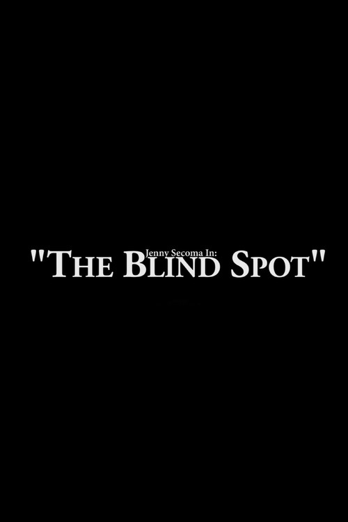 Jenny Secoma In: The Blind Spot (2018) poster