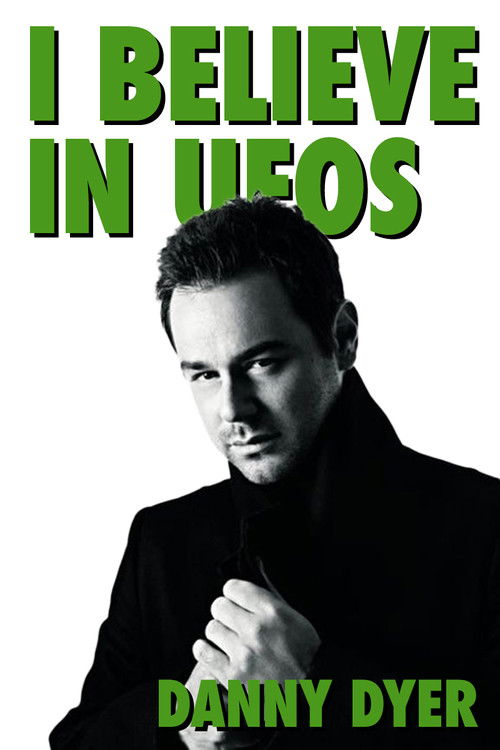I Believe in UFOs: Danny Dyer (2010) poster