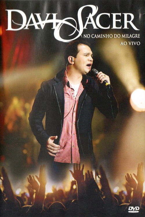 Davi Sacer - No Caminho do Milagre (2011) poster