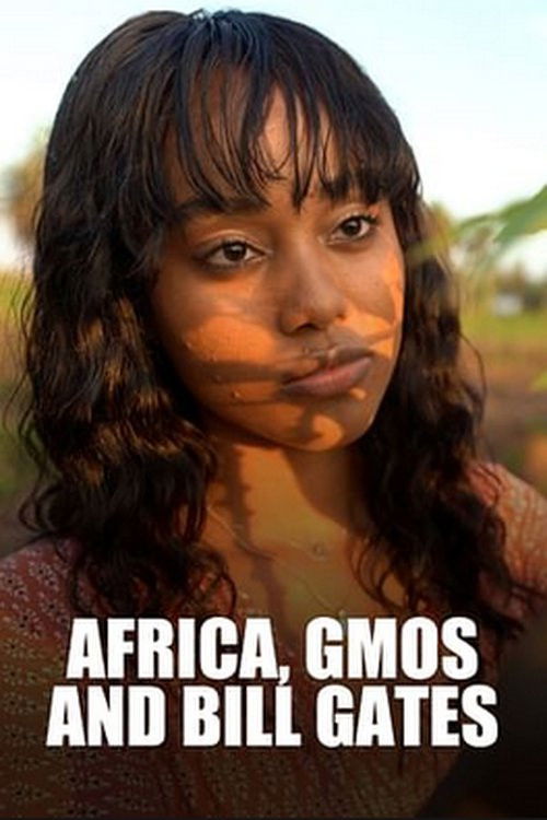 Africa, GMOs and Bill Gates (2022) poster