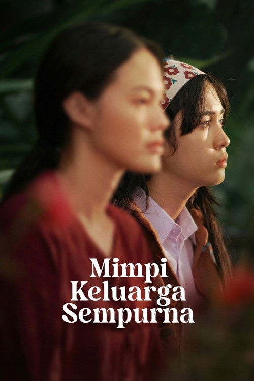 Mimpi Keluarga Sempurna (2025) poster