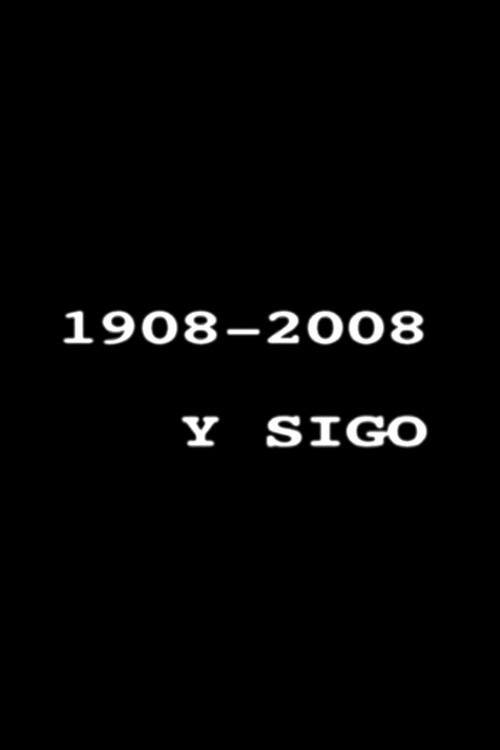 1908-2008 y sigo (2011) poster