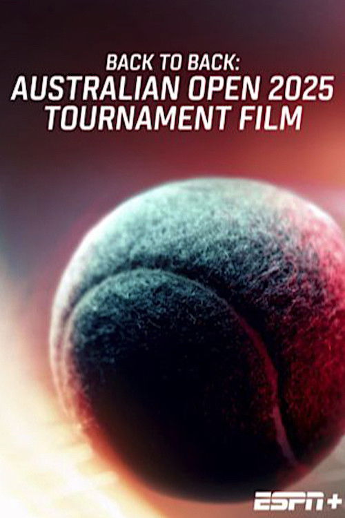 Back To Back: Australian Open 2025 Tournament Film (2025) poster