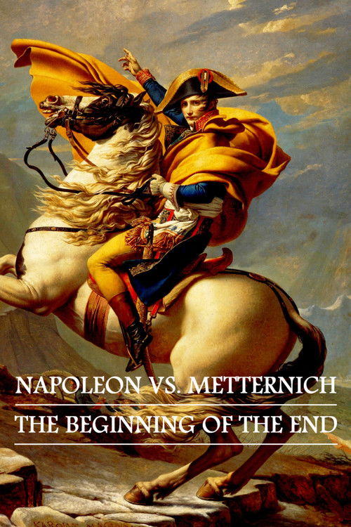 Napoleon – Metternich: Der Anfang vom Ende (2021) poster