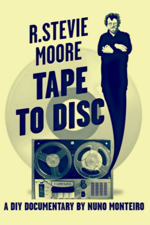R. Stevie Moore - Tape To Disc (2012) poster