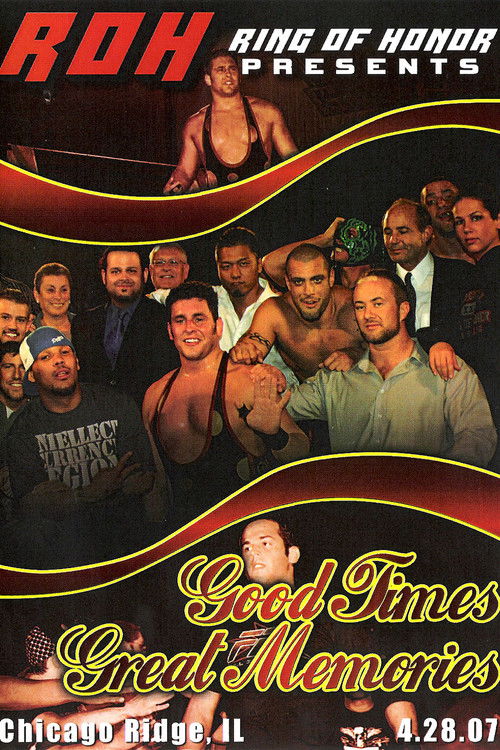 ROH: Good Times, Great Memories (2007) poster