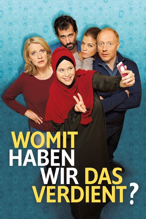 Womit haben wir das verdient? (2018) poster