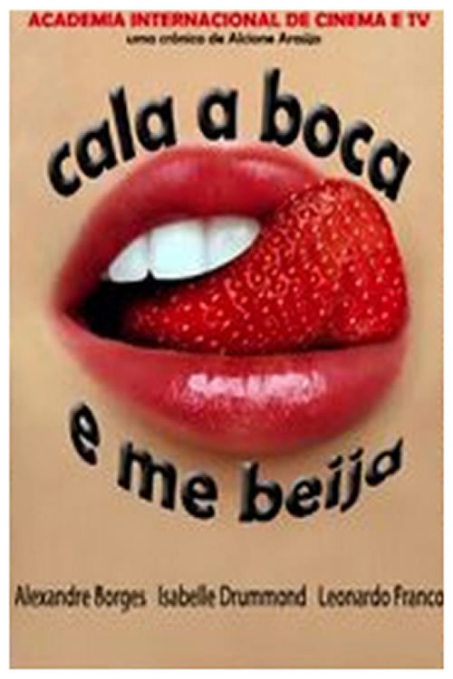 Cala a Boca e Me Beija (2013) poster