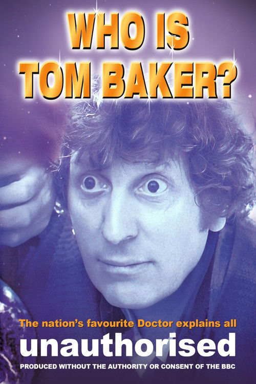 Who is Tom Baker? Unauthorised (1997) poster