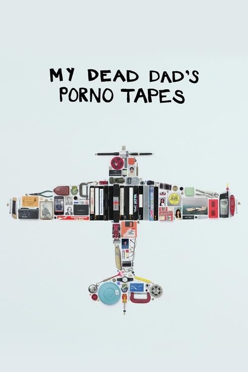 My Dead Dad's Porno Tapes (2018) poster
