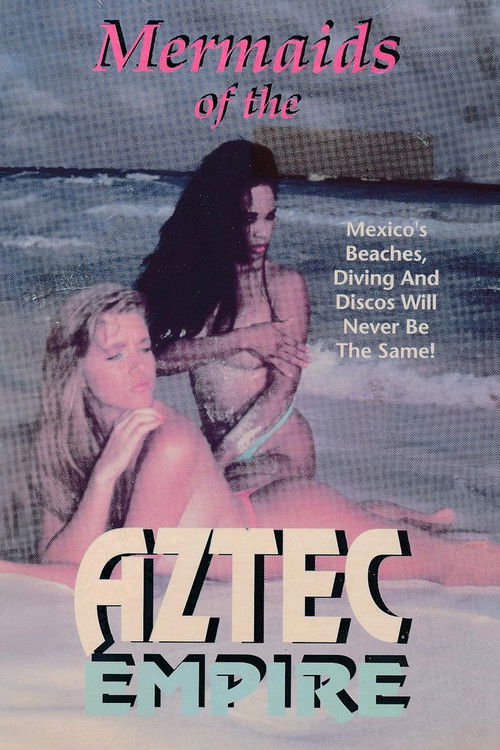 Mermaids of the Aztec Empire (1992) poster