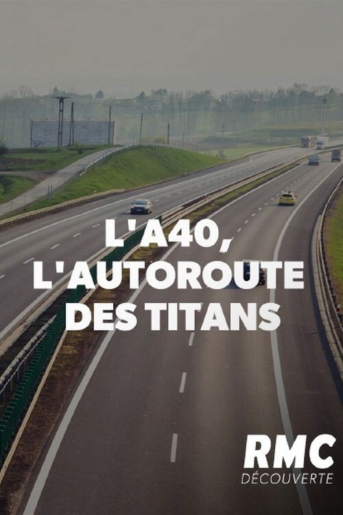 L'A40, l'autoroute des titans (2020) poster