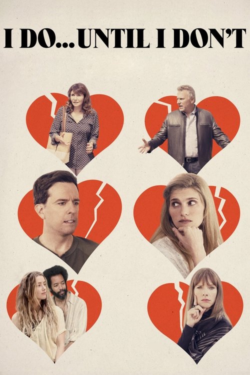 I Do... Until I Don't (2017) poster